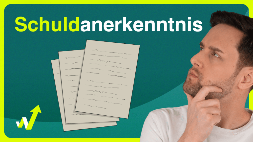 Das Schuldanerkenntnis: Alles, was Sie darüber wissen sollten, im Video erklärt